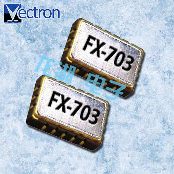 Vectron晶振,贴片晶振,FX-703晶振